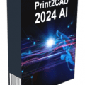 BackToCAD Print2CAD 2024 AI v24.12 (x64) Pre-Activated